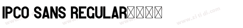 IPCO Sans Regular字体转换